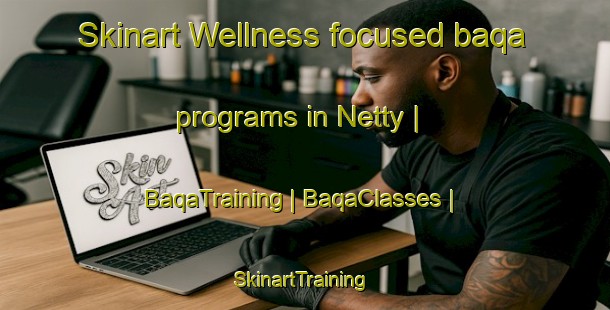 Skinart Wellness-focused baqa programs in Netty | BaqaTraining | BaqaClasses | SkinartTraining-United States